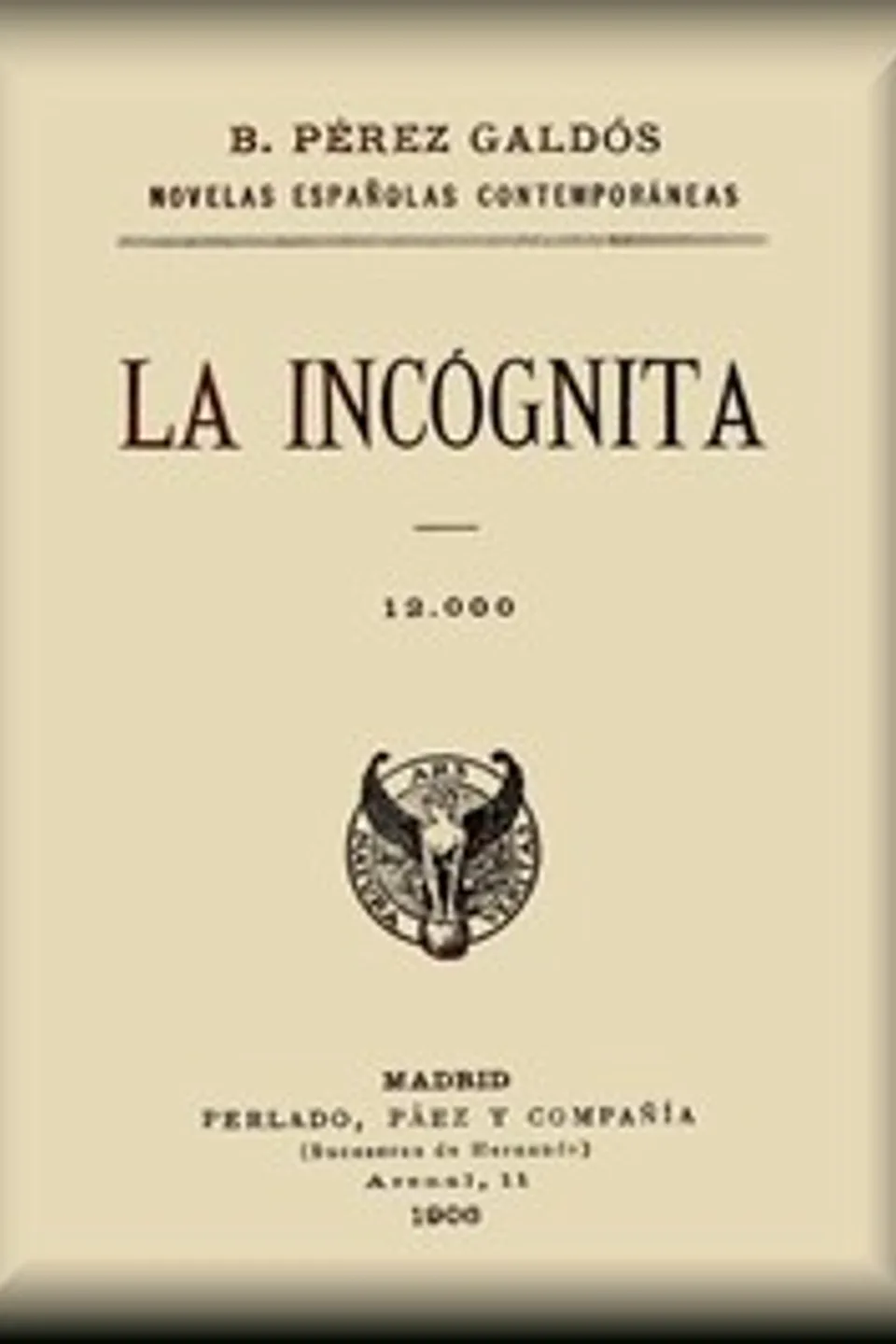 La Incógnita, Benito Pérez Galdós