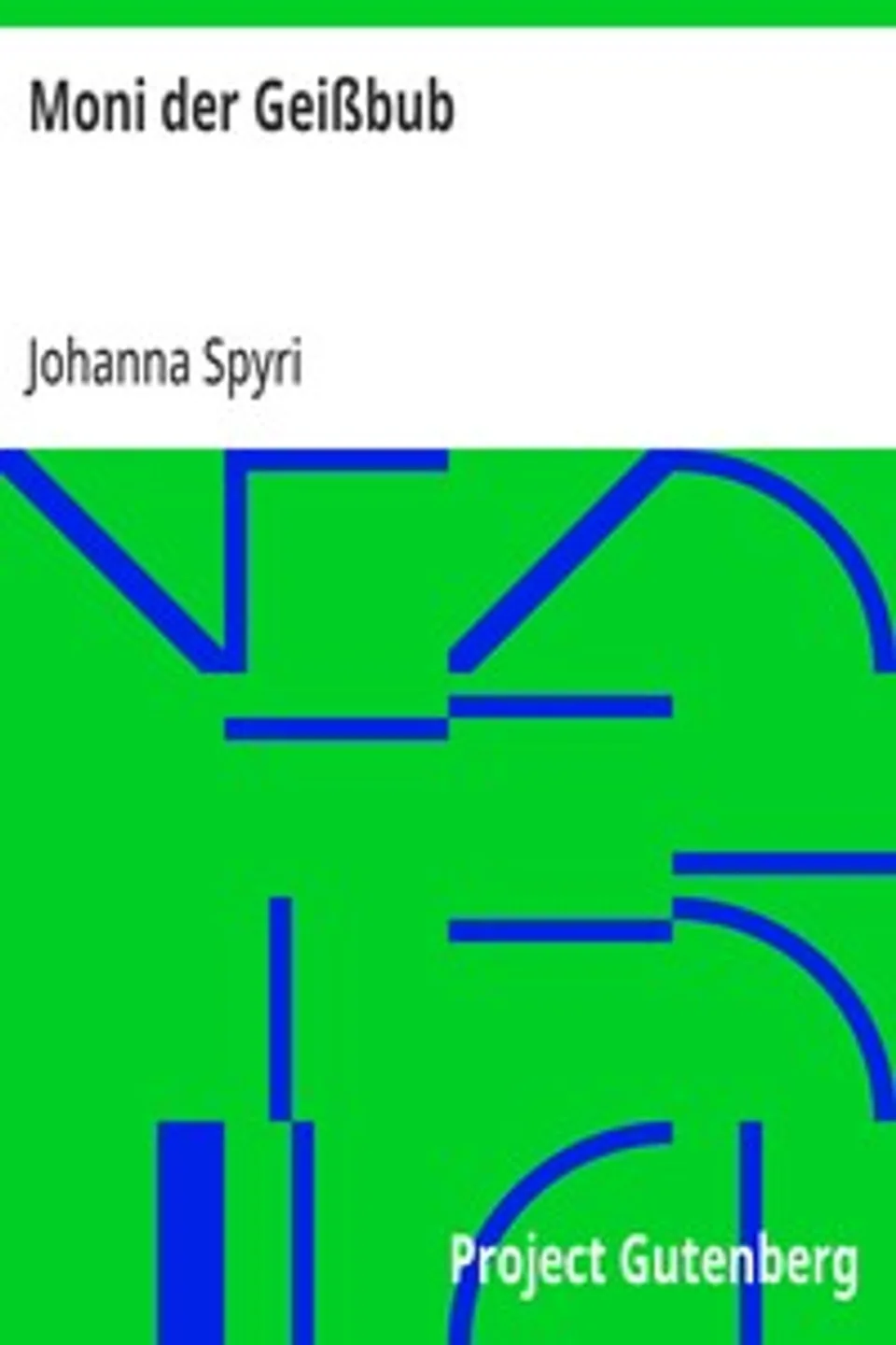 Moni der Geißbub, Johanna Spyri