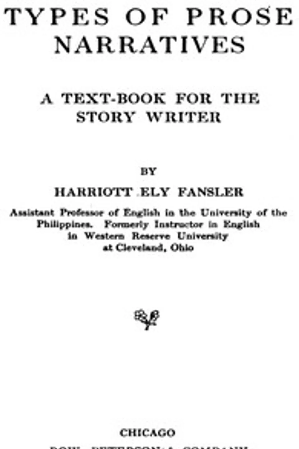 Types of Prose Narratives: A Text-Book for the Story Writer, Harriott Ely Fansler