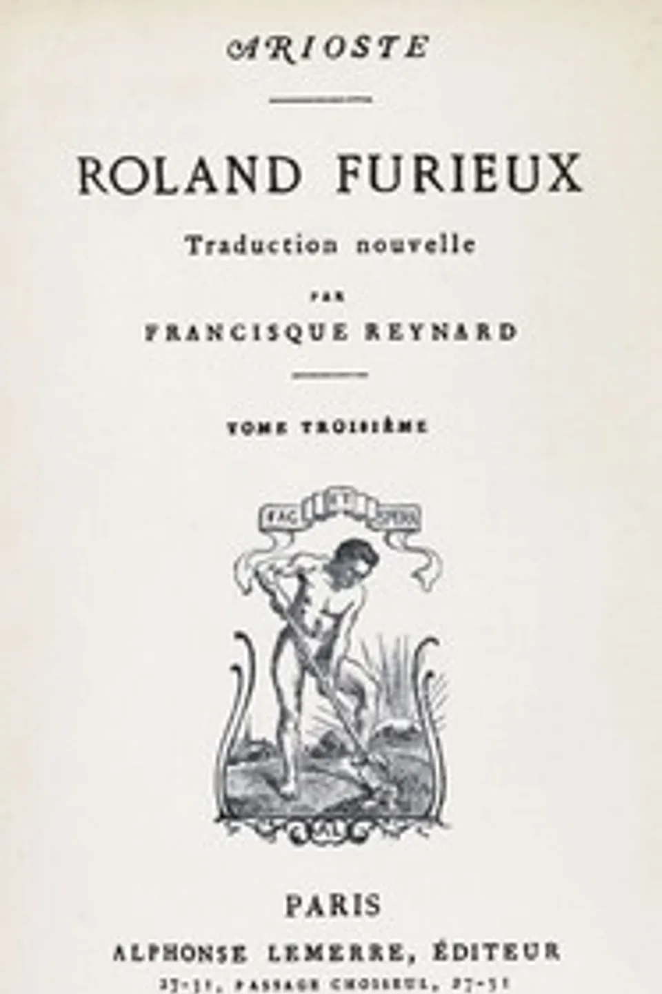 Roland Furieux, tome 3 : $b Traduction nouvelle par Francisque Reynard, Lodovico Ariosto