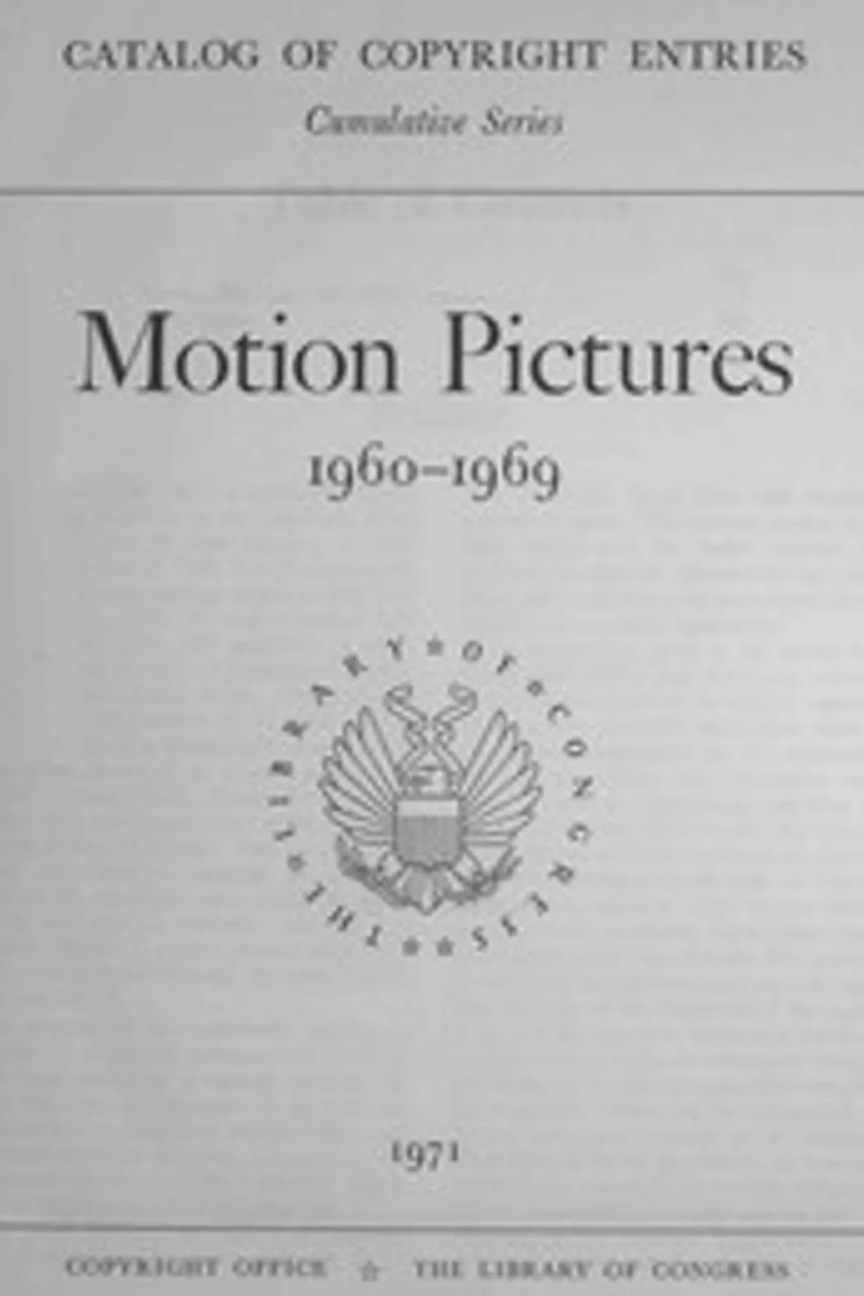 Motion pictures, 1960-1969 : $b Catalog of copyright entries, Library of Congress. Copyright Office