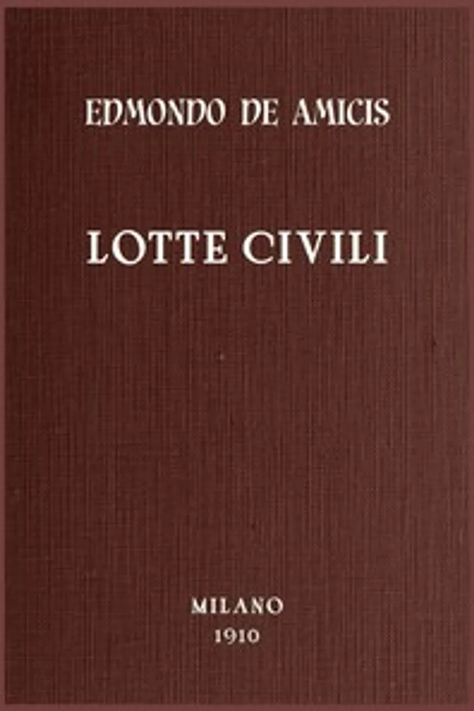 Lotte civili, Edmondo De Amicis