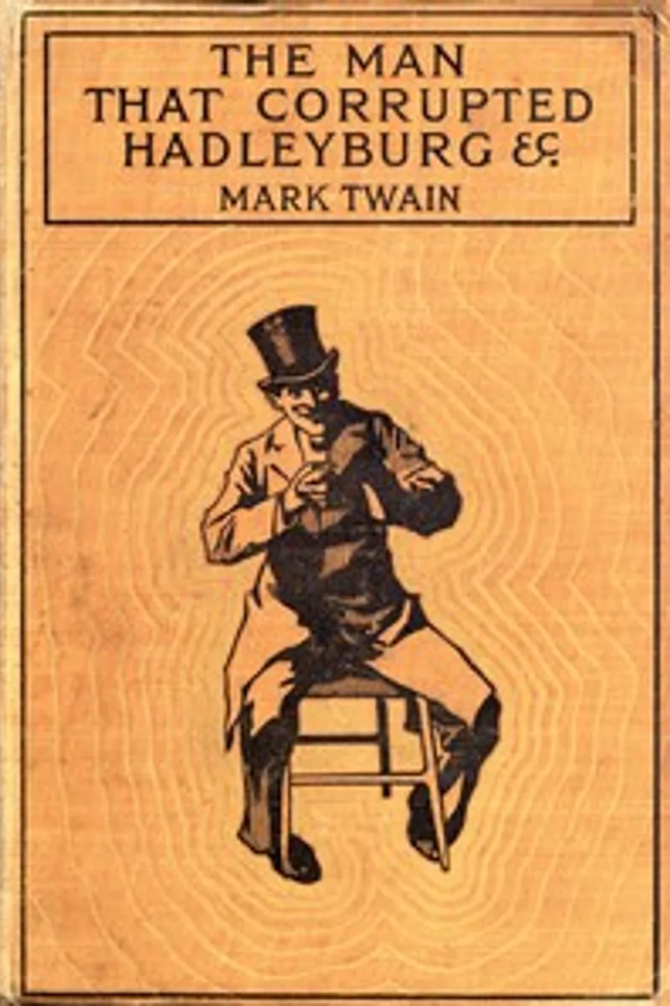 The Man That Corrupted Hadleyburg, and Other Stories, Mark Twain