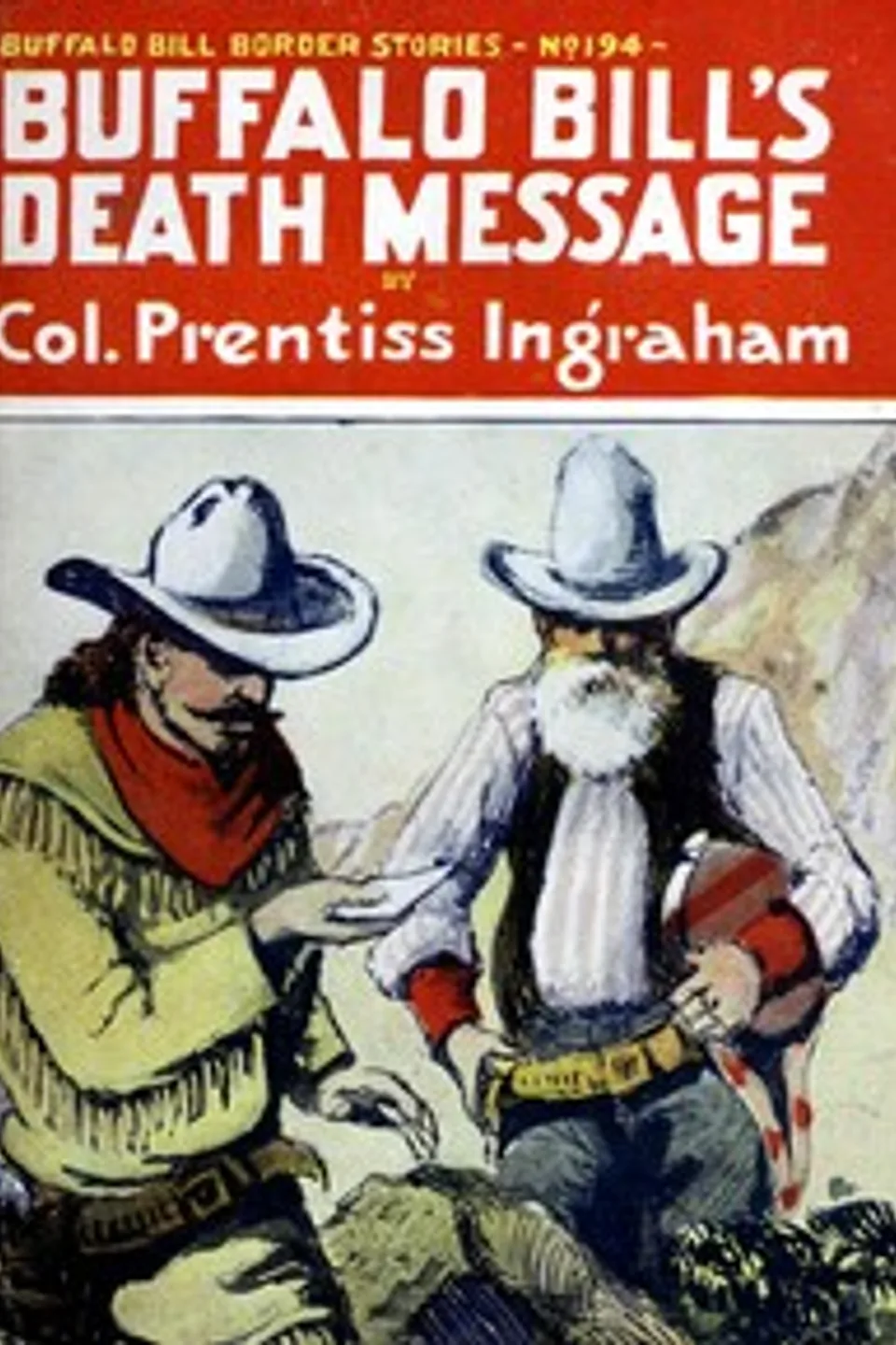 Buffalo Bill's death message : $b or, In the face of doom, Prentiss Ingraham