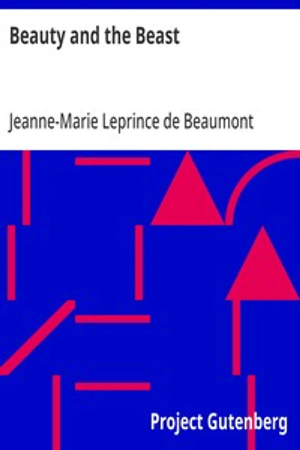 Beauty and the Beast, Jeanne-Marie Leprince de Beaumont