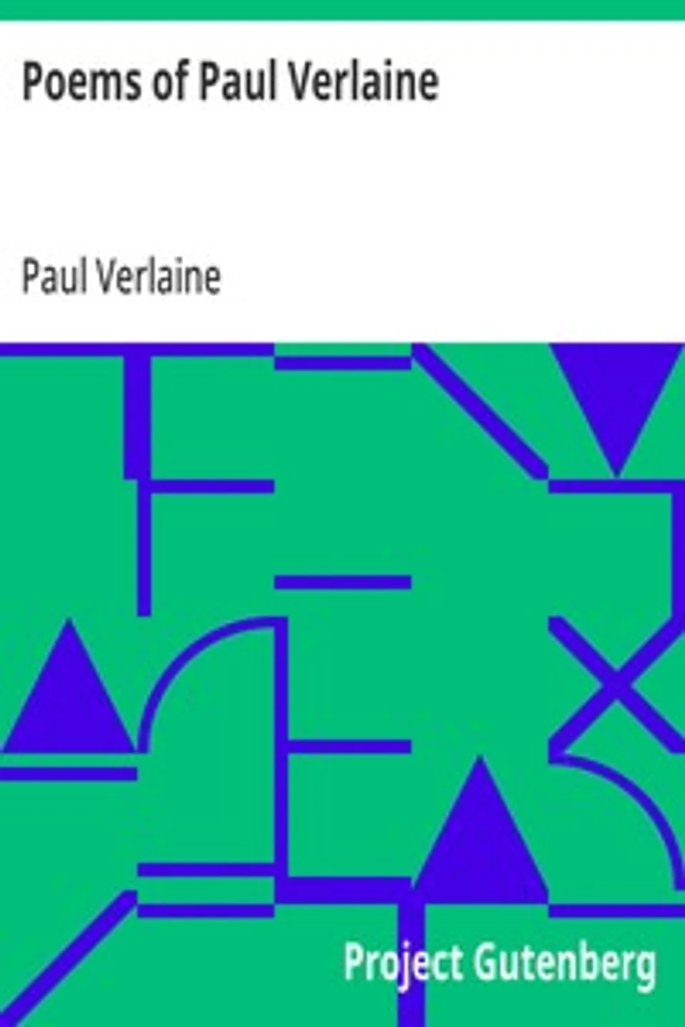 Poems of Paul Verlaine, Paul Verlaine