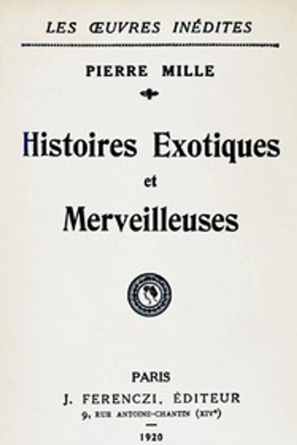 Histoires exotiques et merveilleuses, Pierre Mille