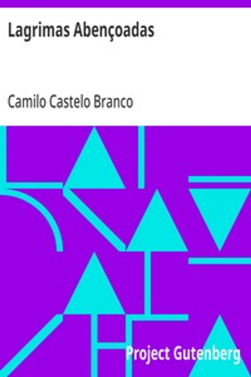 Lagrimas Abençoadas, Camilo Castelo Branco