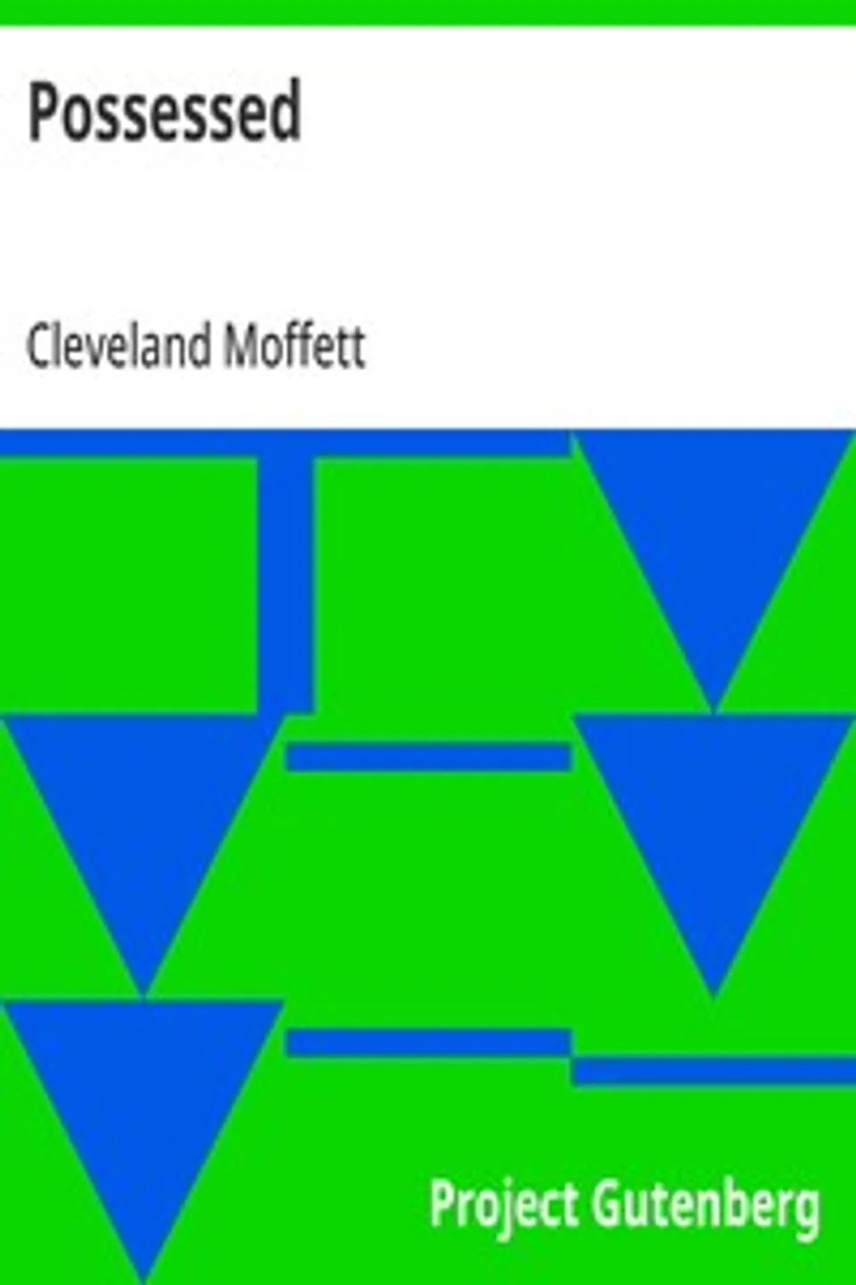 Possessed, Cleveland Moffett