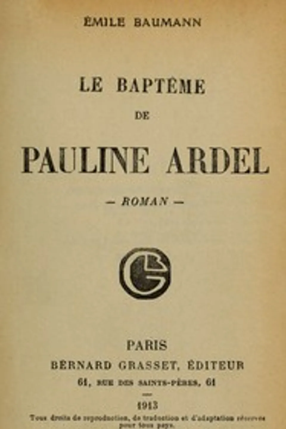 Le baptême de Pauline Ardel : $b roman, Emile Baumann