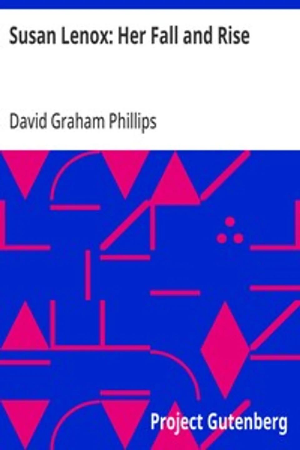 Susan Lenox: Her Fall and Rise, David Graham Phillips