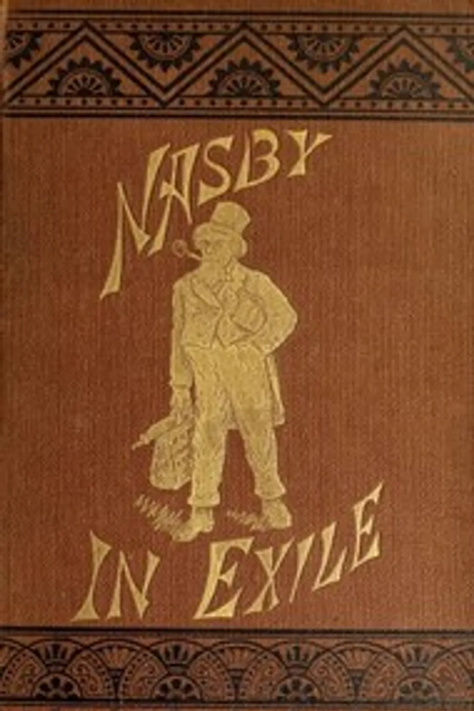 Nasby in Exile: or, Six Months of Travel in England, Ireland, Scotland, France, Germany, Switzerland and Belgium, with many things not of travel, David Ross Locke