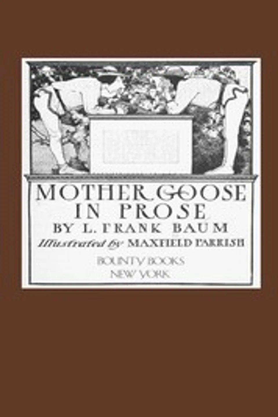 Mother Goose in Prose, L. Frank (Lyman Frank) Baum