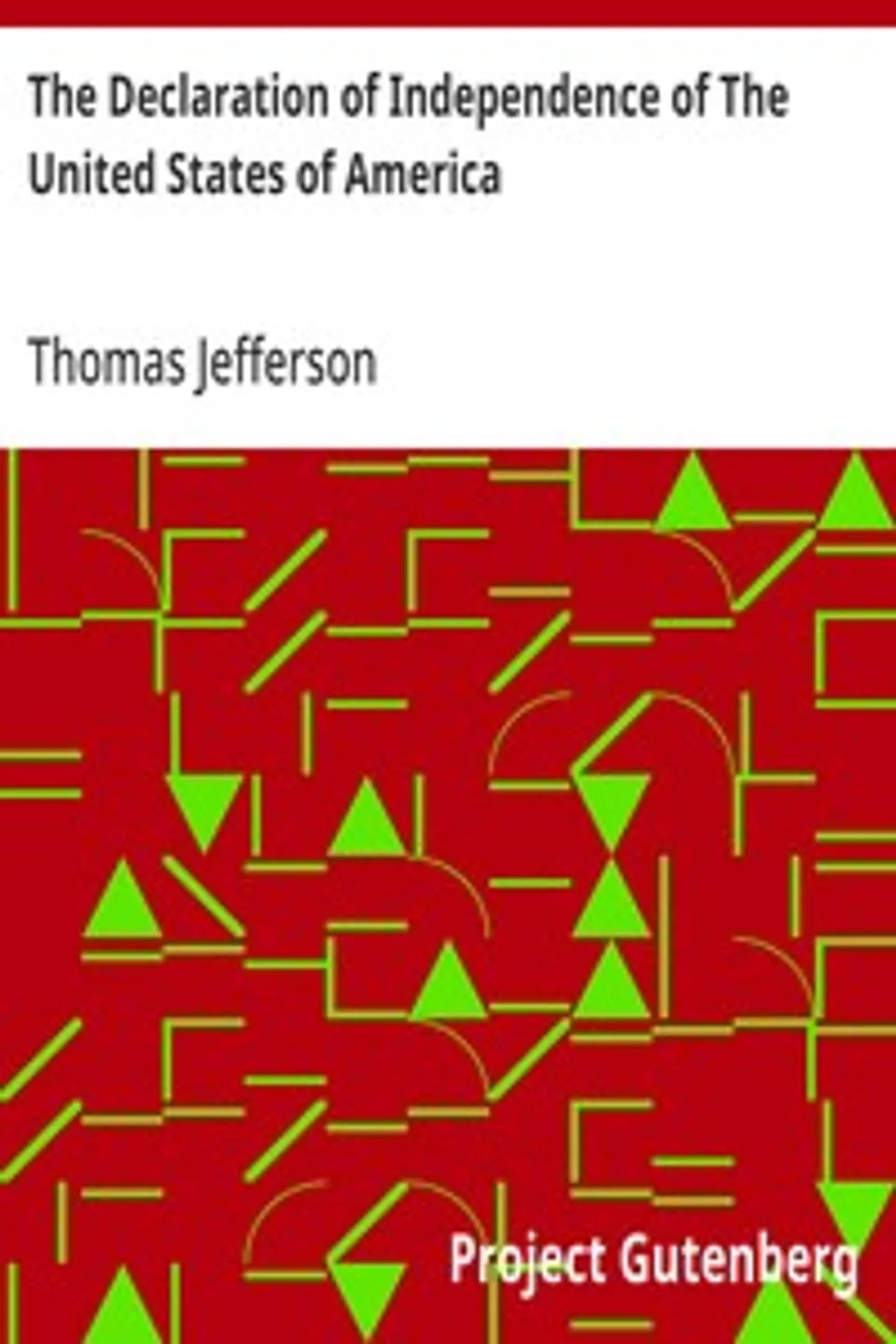 The Declaration of Independence of The United States of America, Thomas Jefferson