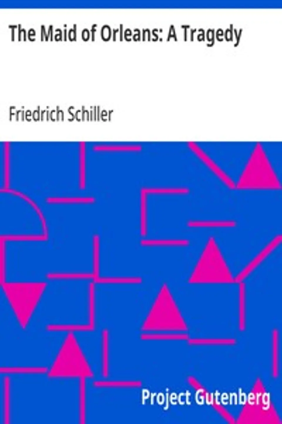 The Maid of Orleans, Friedrich Schiller