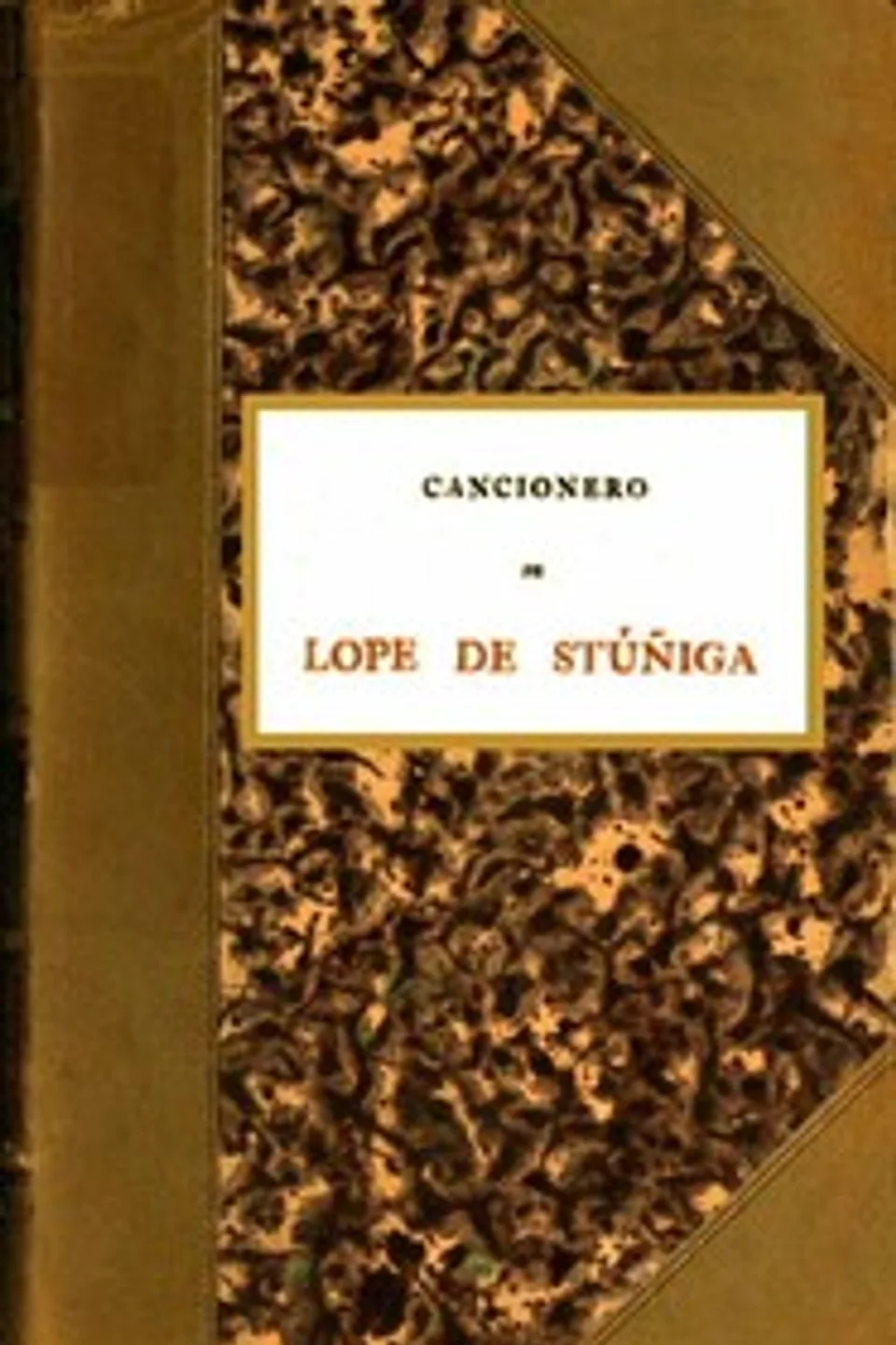Cancionero de Lope de Stúñiga: Códice del siglo XV.
