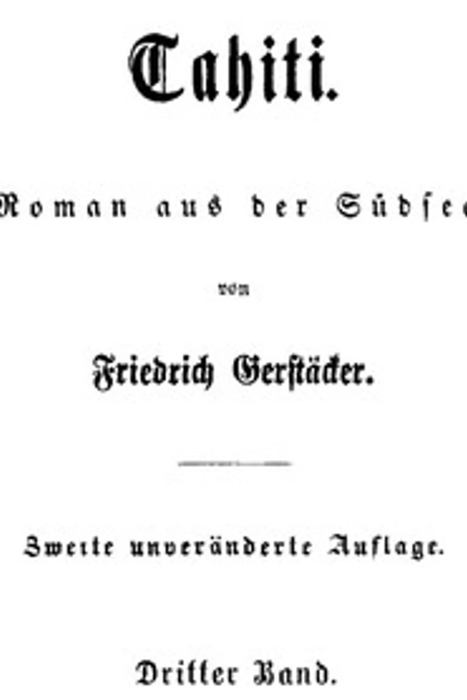 Tahiti: Roman aus der Südsee. Dritter Band., Friedrich Gerstäcker
