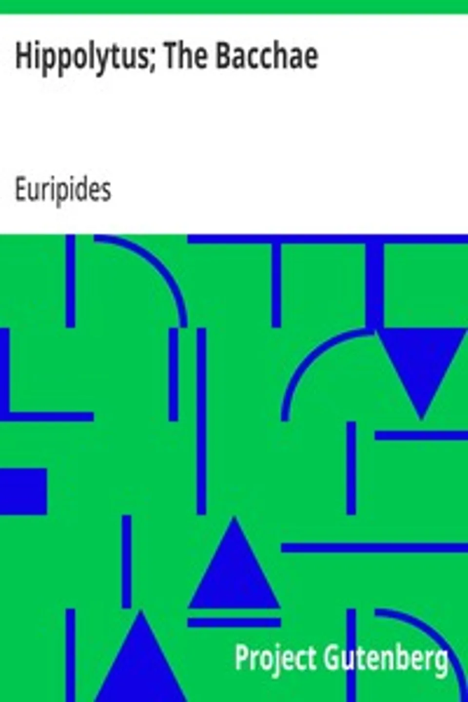 Hippolytus; The Bacchae, Euripides