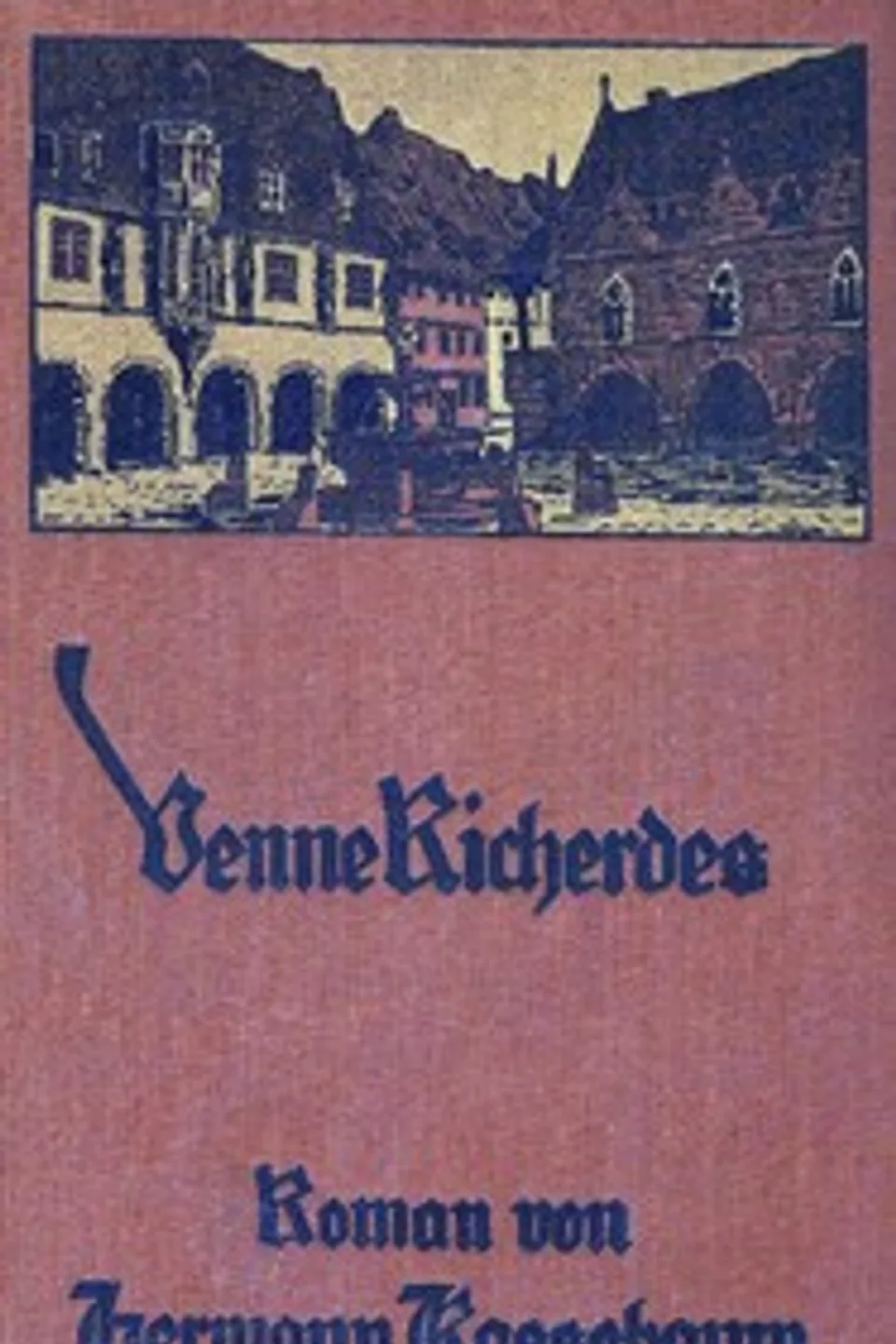 Venne Richerdes : $b Roman aus der Geschichte Goslars, Hermann Kassebaum