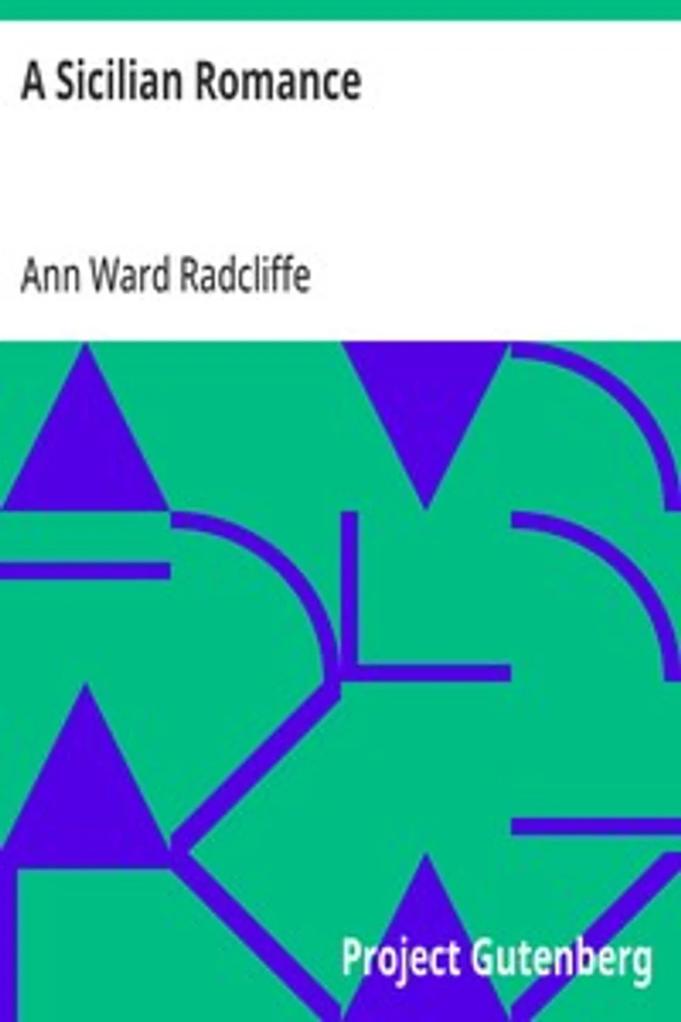 A Sicilian Romance, Ann Ward Radcliffe