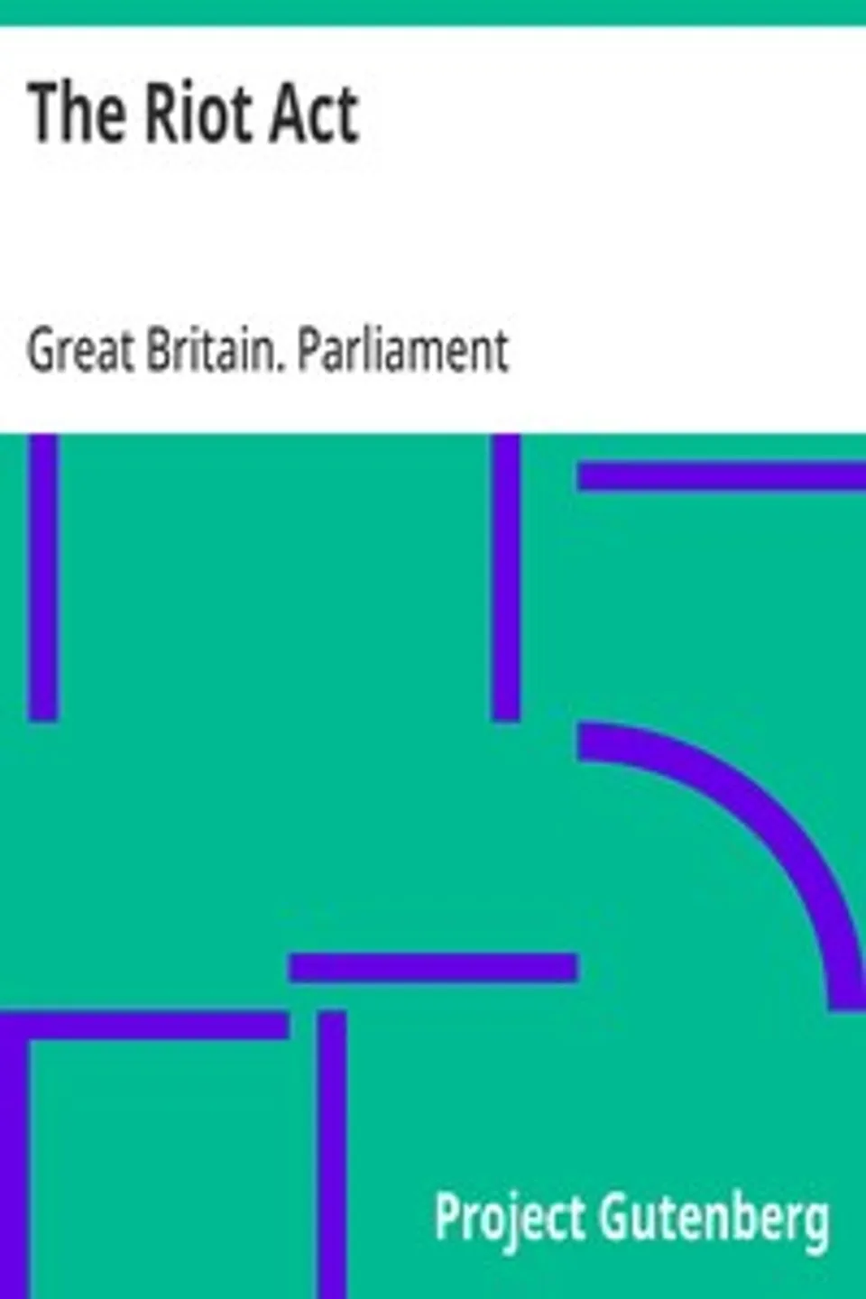The Riot Act, Great Britain. Parliament