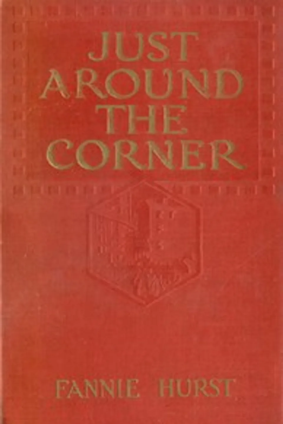 Just Around the Corner: Romance en casserole, Fannie Hurst
