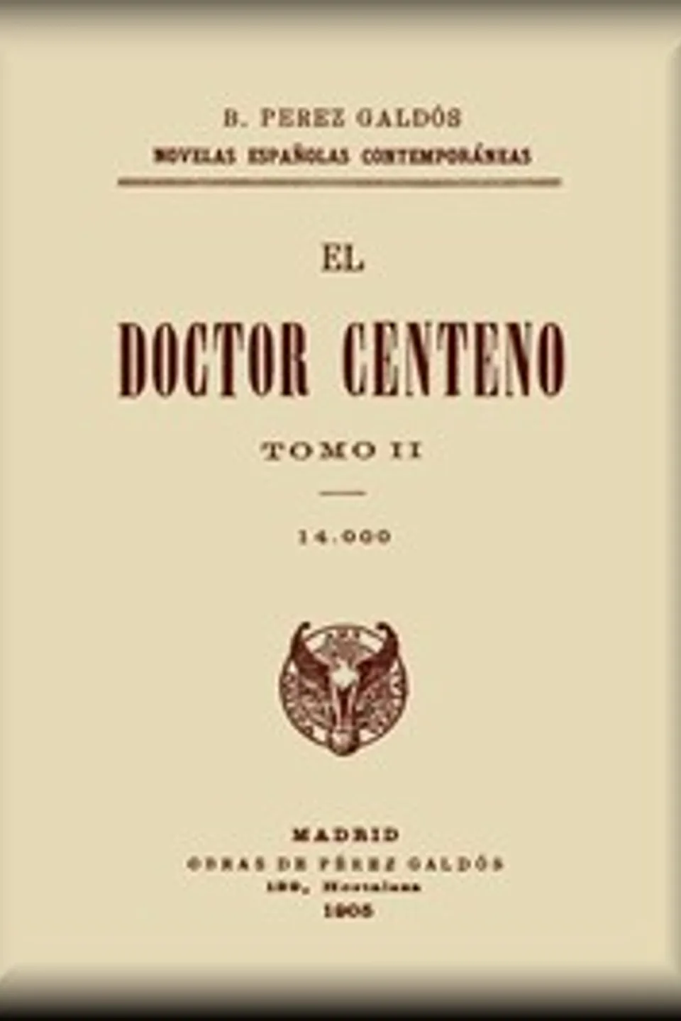 El Doctor Centeno (Tomo II), Benito Pérez Galdós