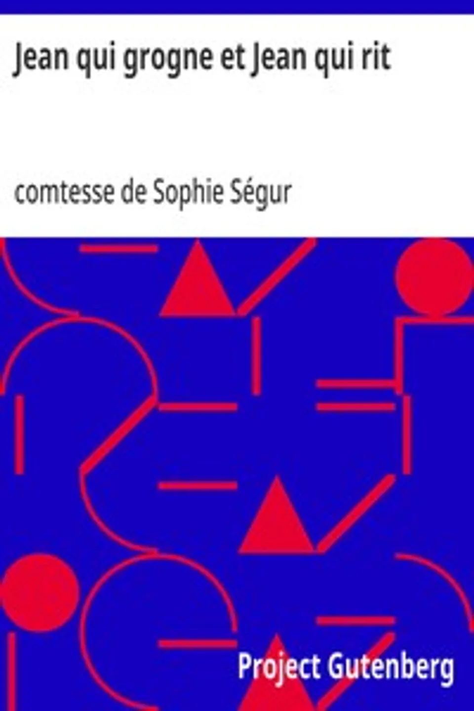 Jean qui grogne et Jean qui rit, Sophie Ségur