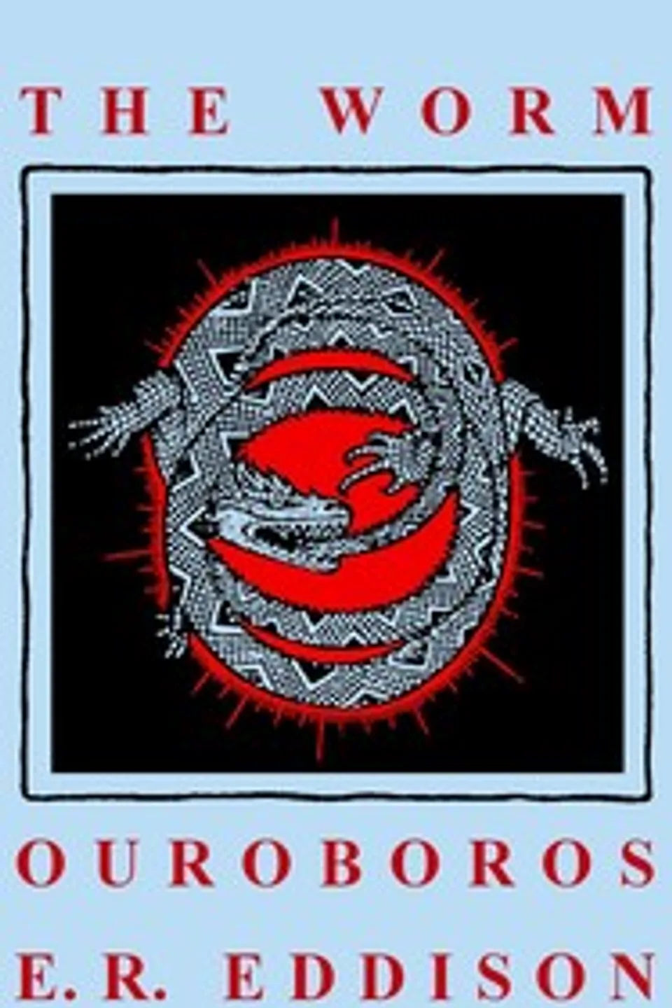 The Worm Ouroboros, Eric Rücker Eddison
