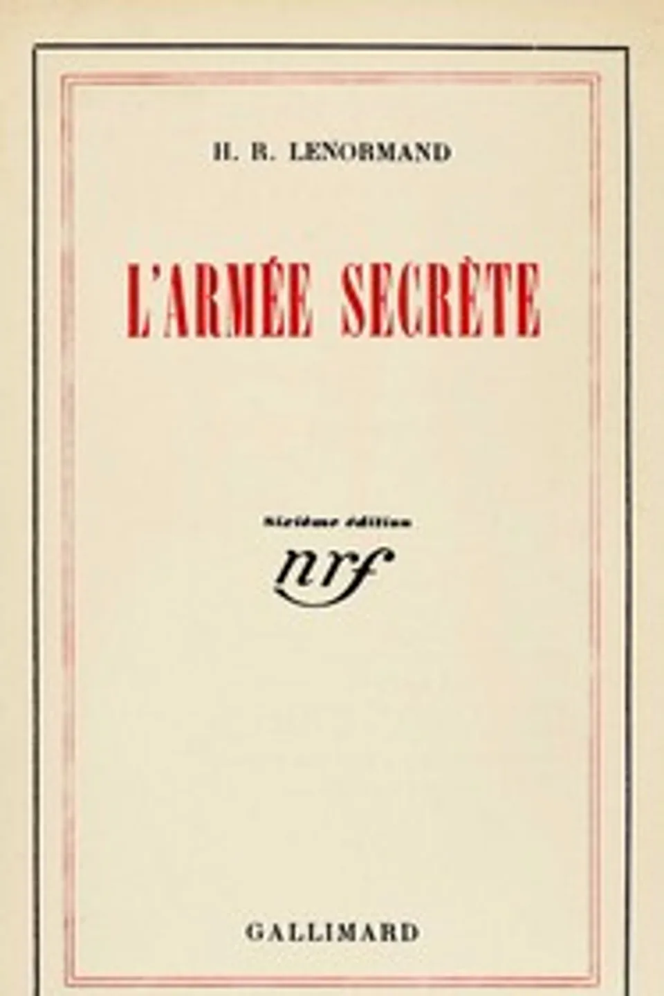 L'armée secrète, suivi de Fidélité et du Juge intérieur, H.-R. (Henri-René) Lenormand