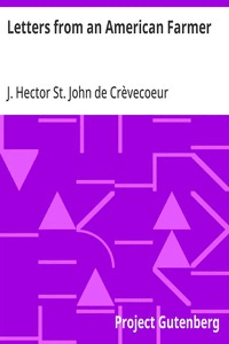 Letters from an American Farmer, J. Hector St. John de Crèvecoeur