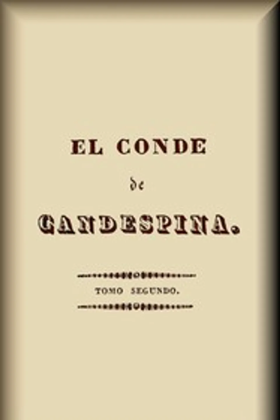 El conde de Candespina (2 de 2) : $b novela histórica original, Patricio de la Escosura