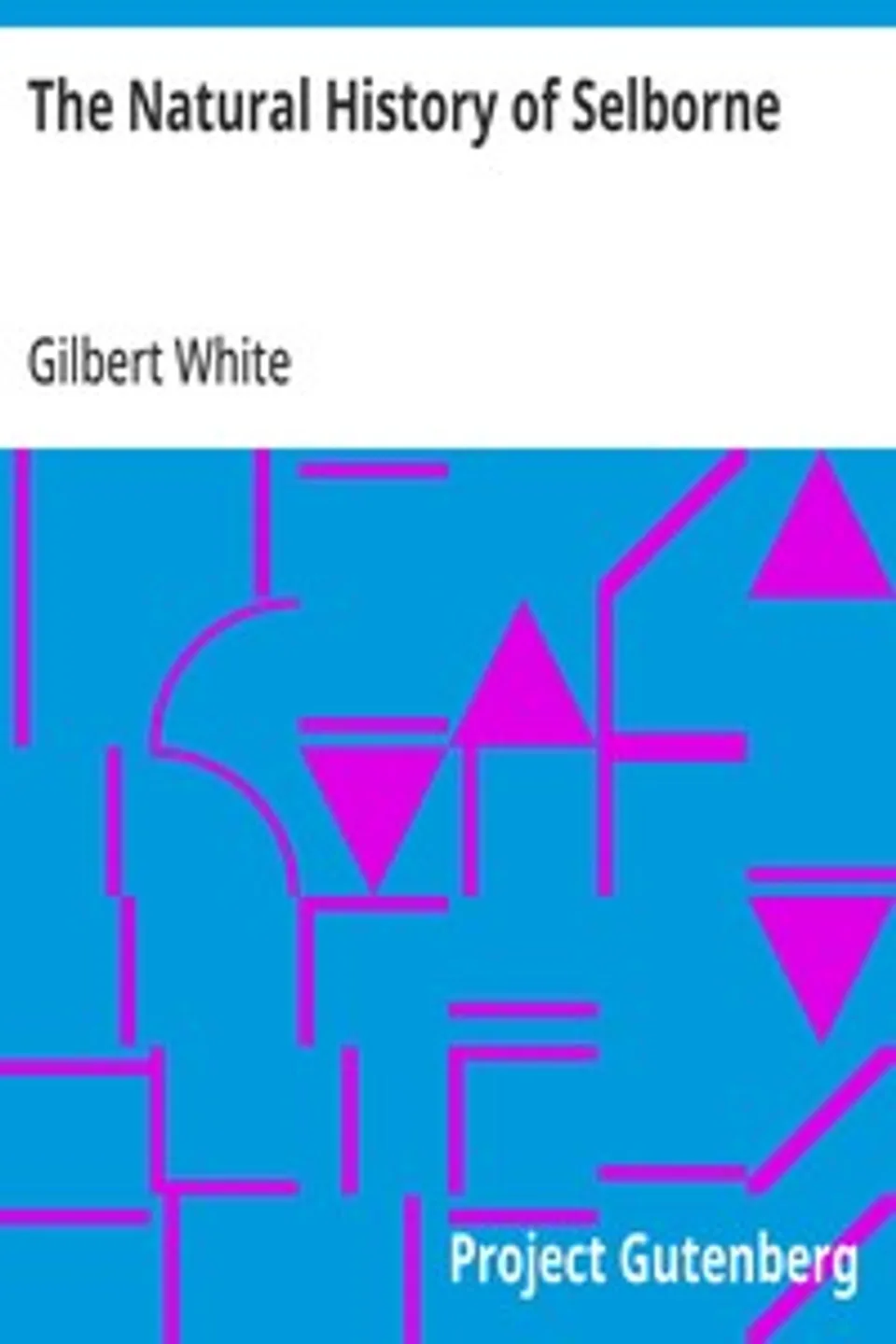 The Natural History of Selborne, Gilbert White