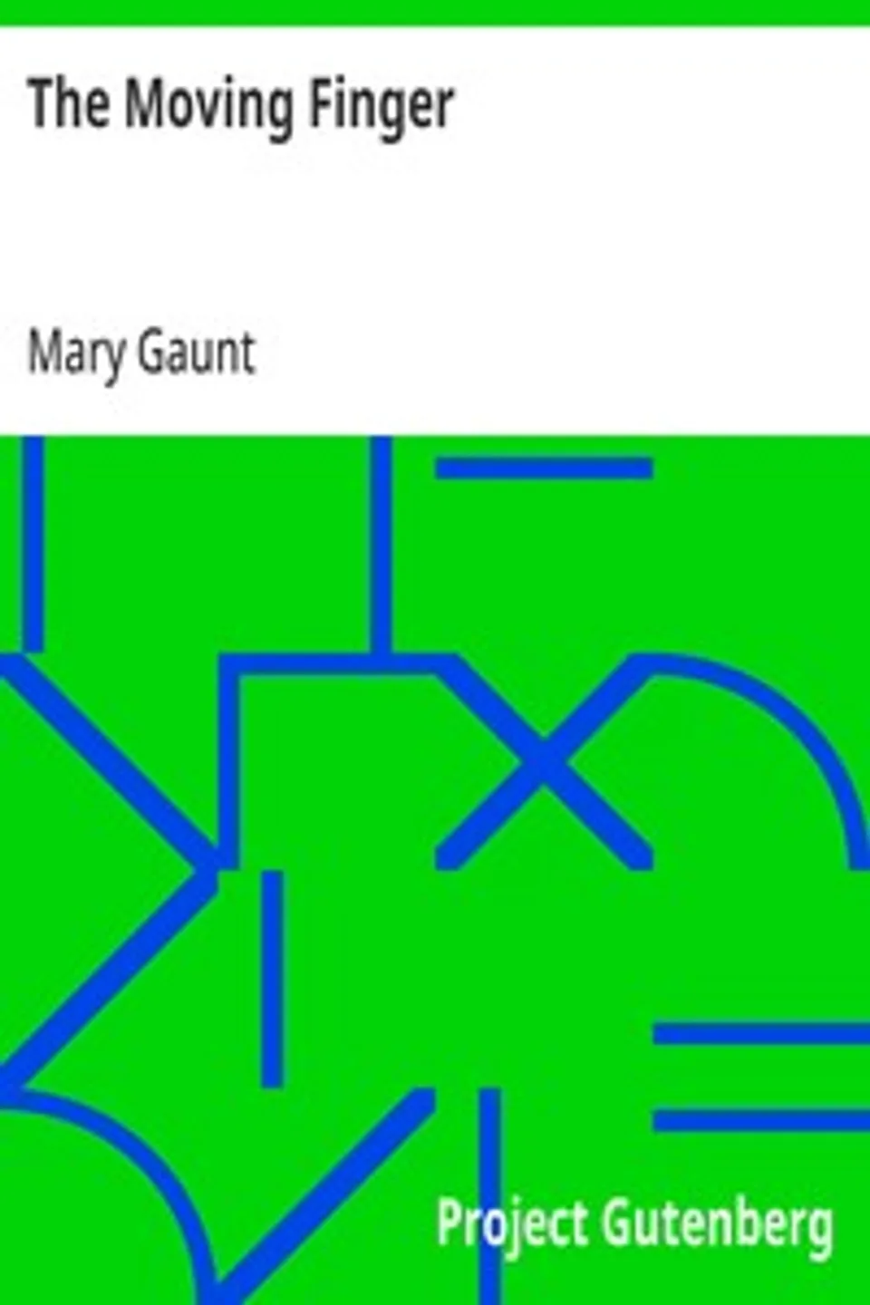The Moving Finger, Mary Gaunt