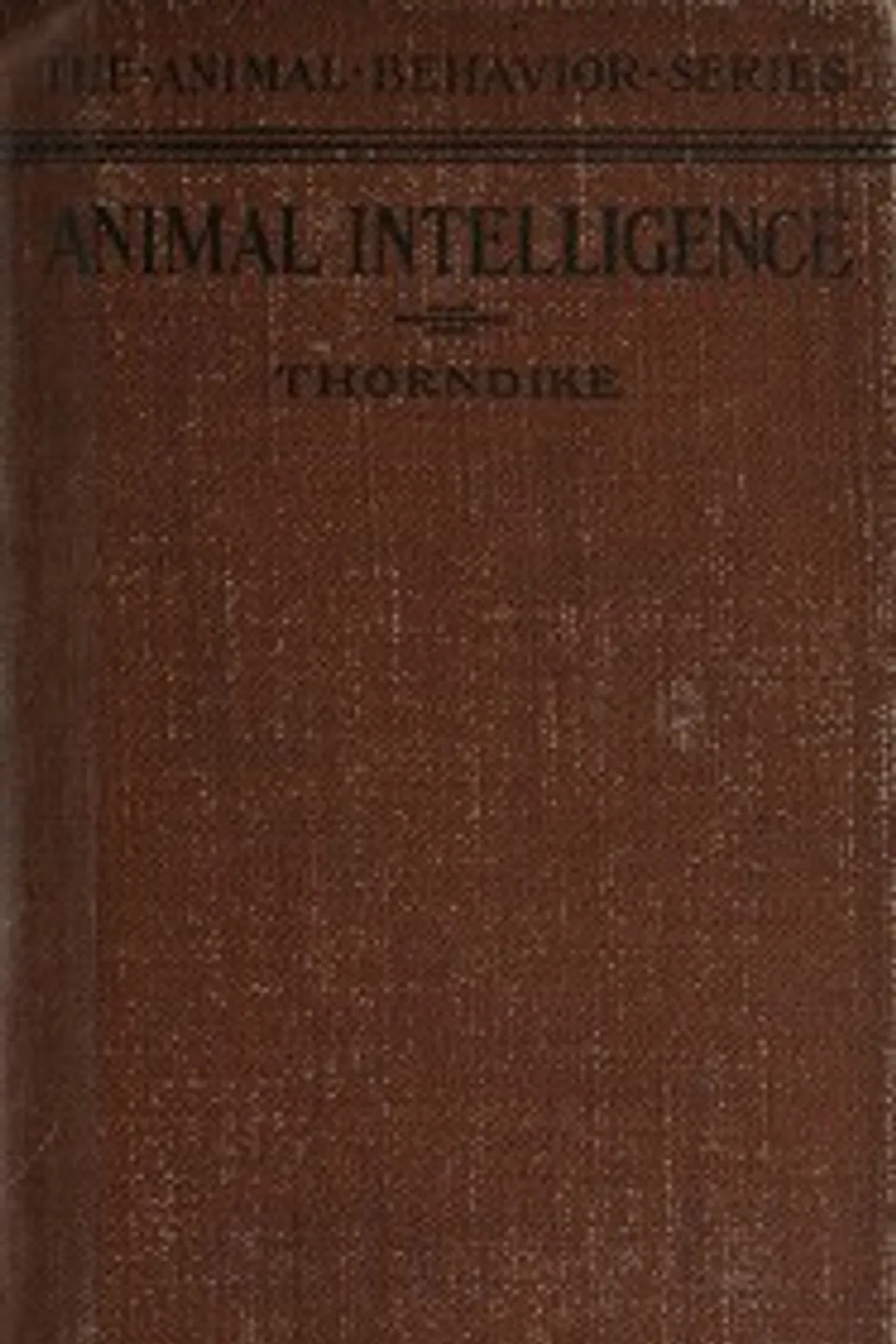 Animal intelligence: Experimental studies, Edward L. (Edward Lee) Thorndike
