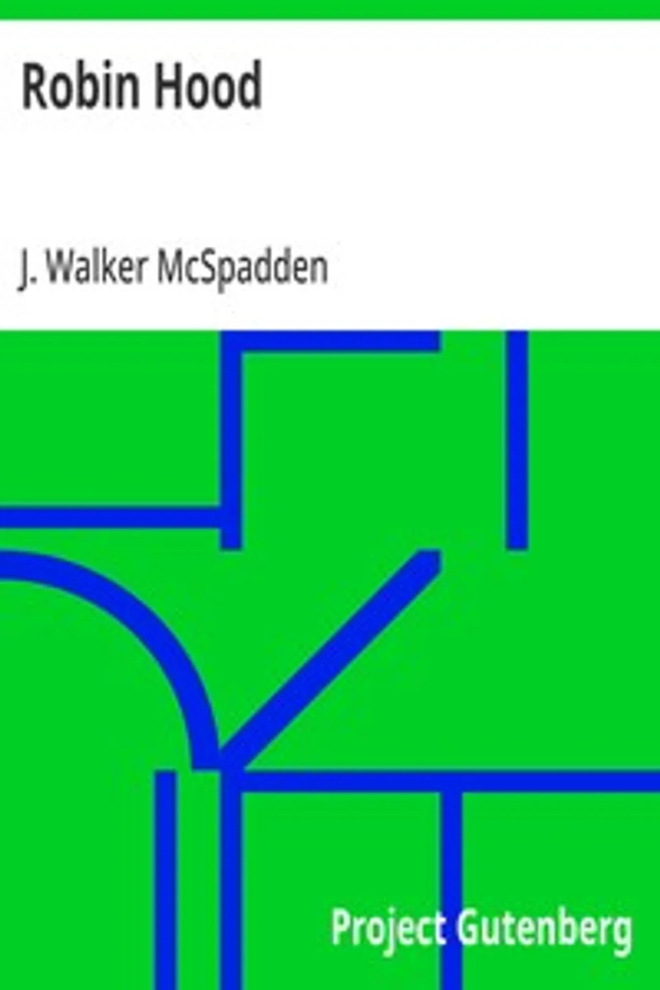 Robin Hood, J. Walker (Joseph Walker) McSpadden