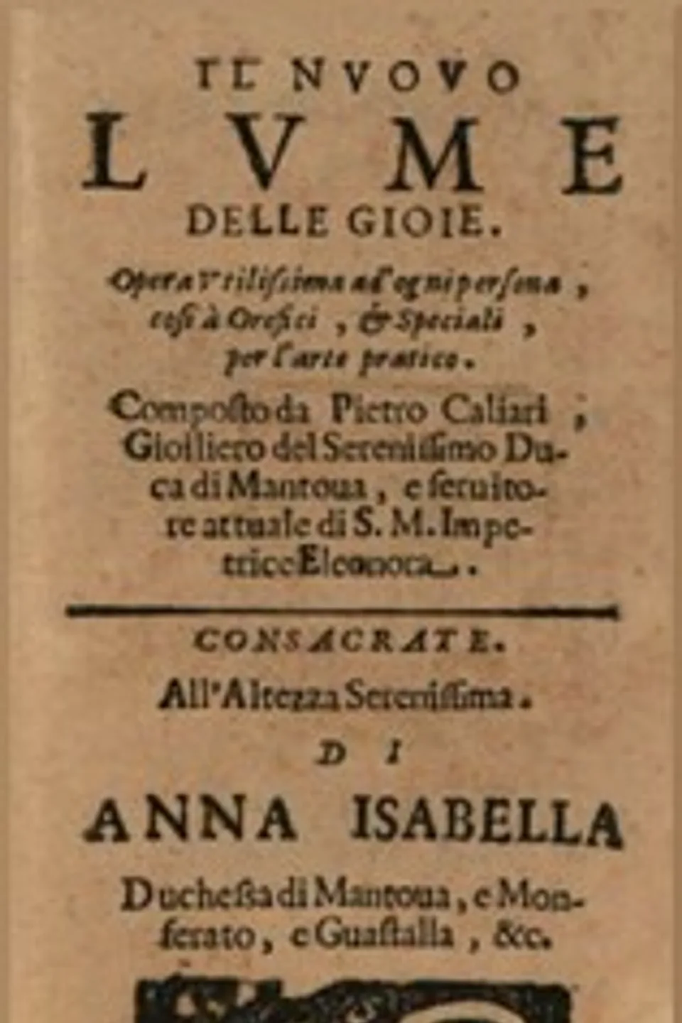 Il nuovo lume delle gioie: Opera utilissima ad'ogni persona, così a orefici, e speciali, per l'arte pratico., Pietro Caliari