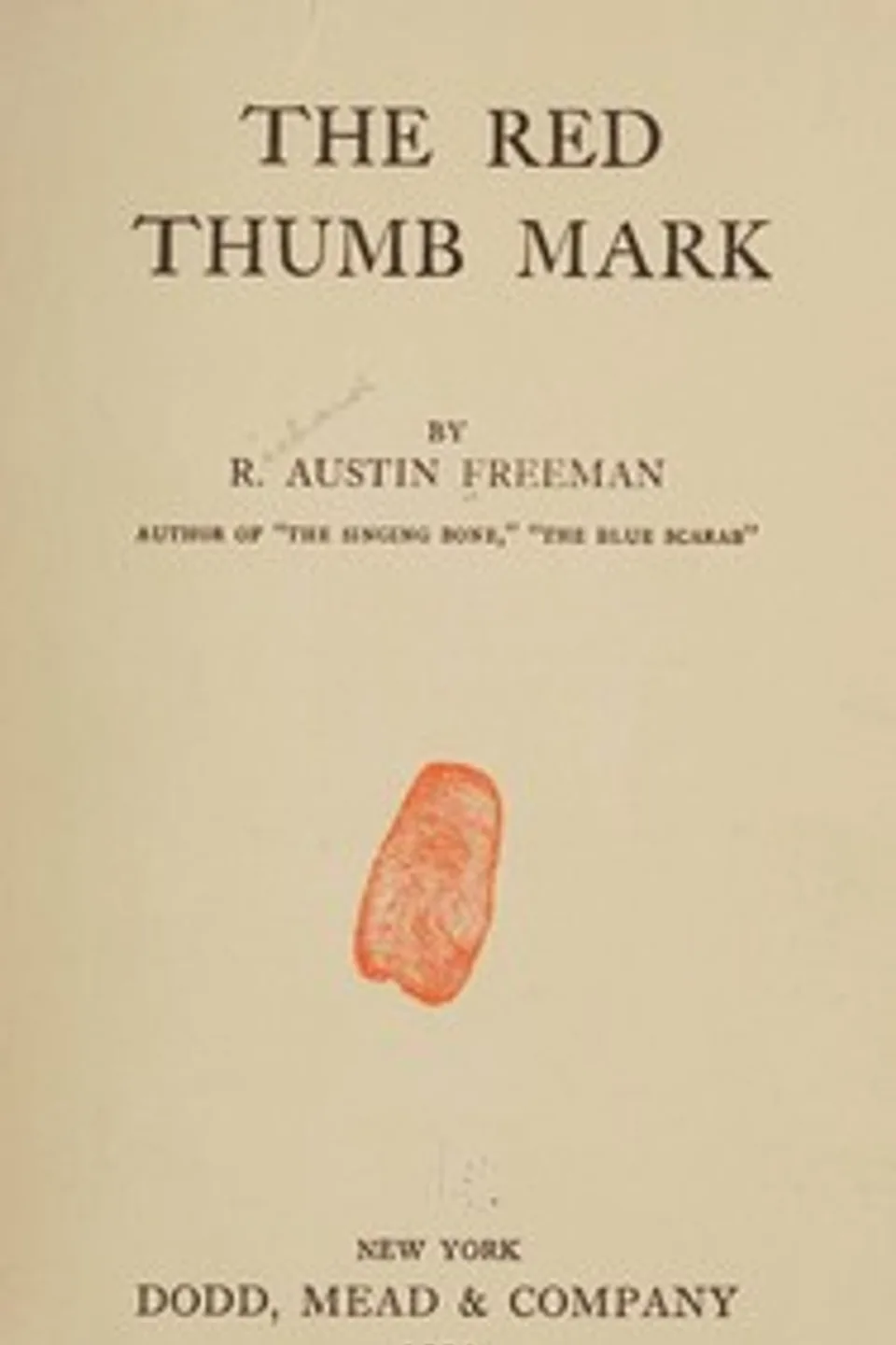 The Red Thumb Mark, R. Austin (Richard Austin) Freeman