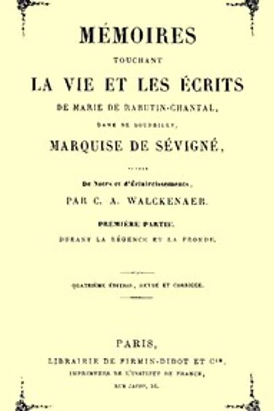 Mémoires touchant la vie et les écrits de Marie de Rabutin-Chantal, (1/6), C. A. (Charles Athanase) Walckenaer