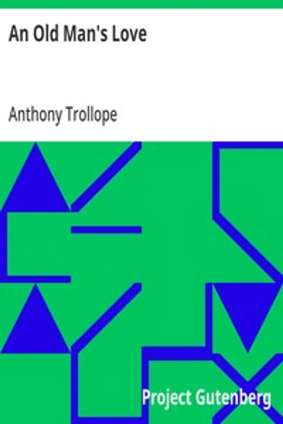 An Old Man's Love, Anthony Trollope