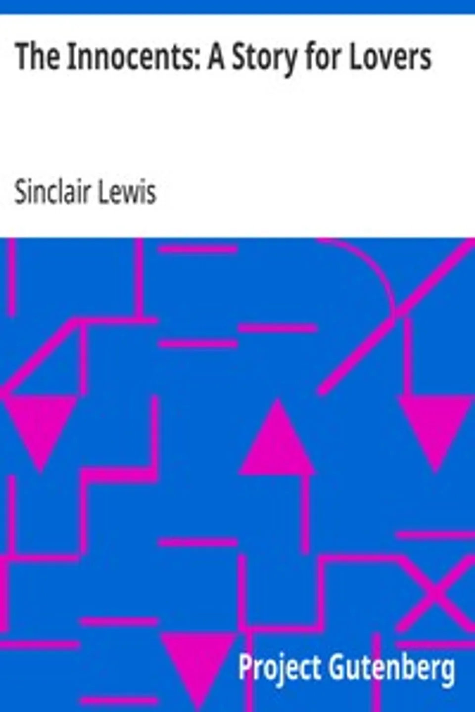 The Innocents: A Story for Lovers, Sinclair Lewis