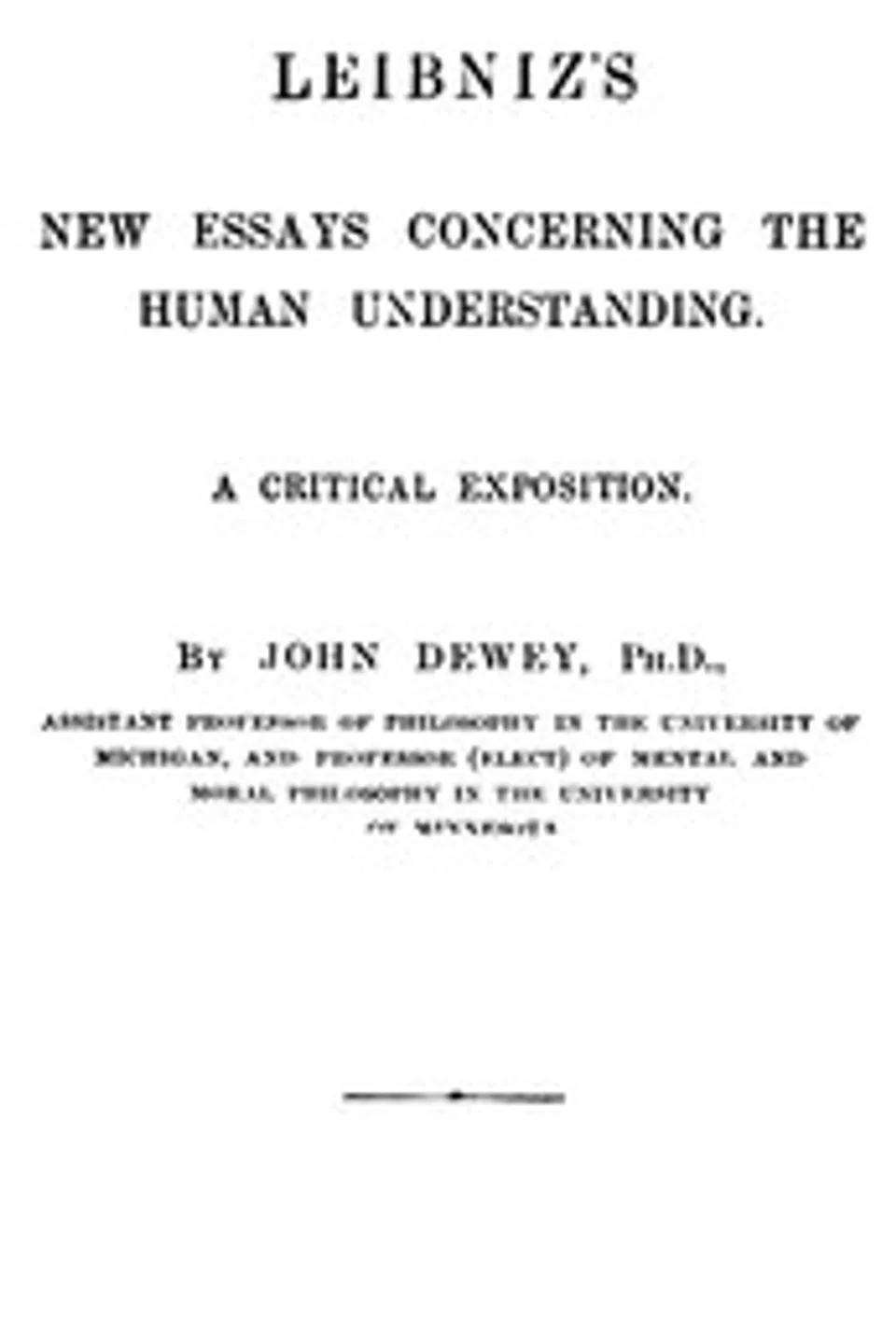 Leibniz's New Essays Concerning the Human Understanding: A Critical Exposition, John Dewey