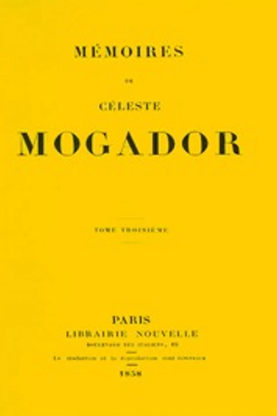 Mémoires de Céleste Mogador, Volume 3, Céleste Vénard de Chabrillan