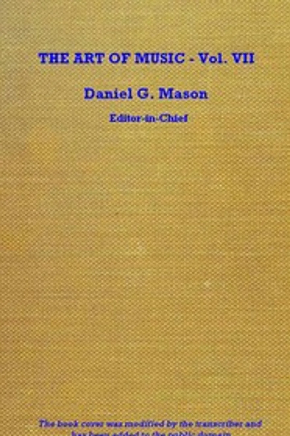 The art of music, Vol. 07 (of 14) : $b Pianoforte and chamber music