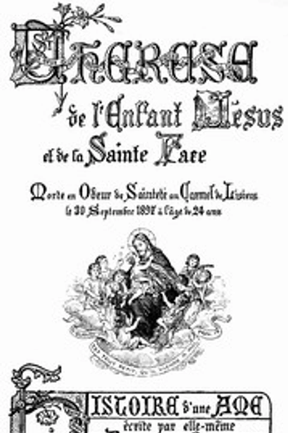 Soeur Thérèse de l'Enfant-Jésus et de la Sainte Face: Histoire d'une âme écrite par elle-même, Thérèse de Lisieux