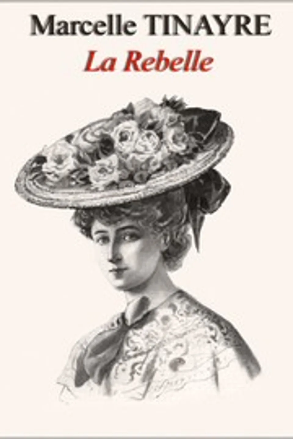 La Rebelle, Marcelle Tinayre