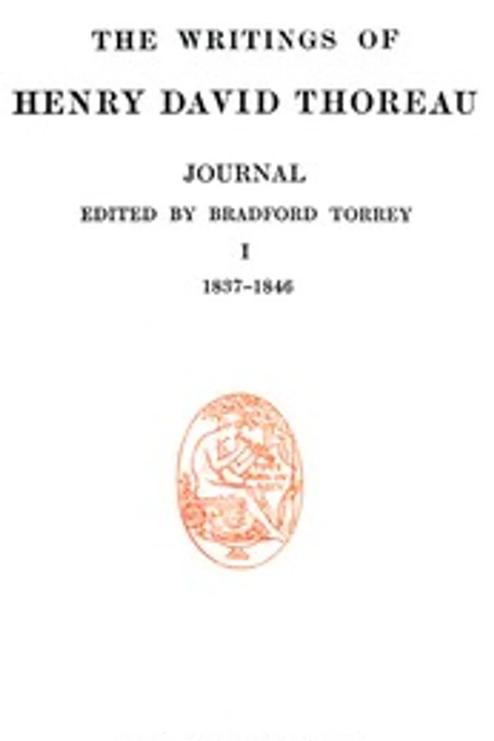 Journal 01, 1837-1846: The Writings of Henry David Thoreau, Volume 07 (of 20), Henry David Thoreau