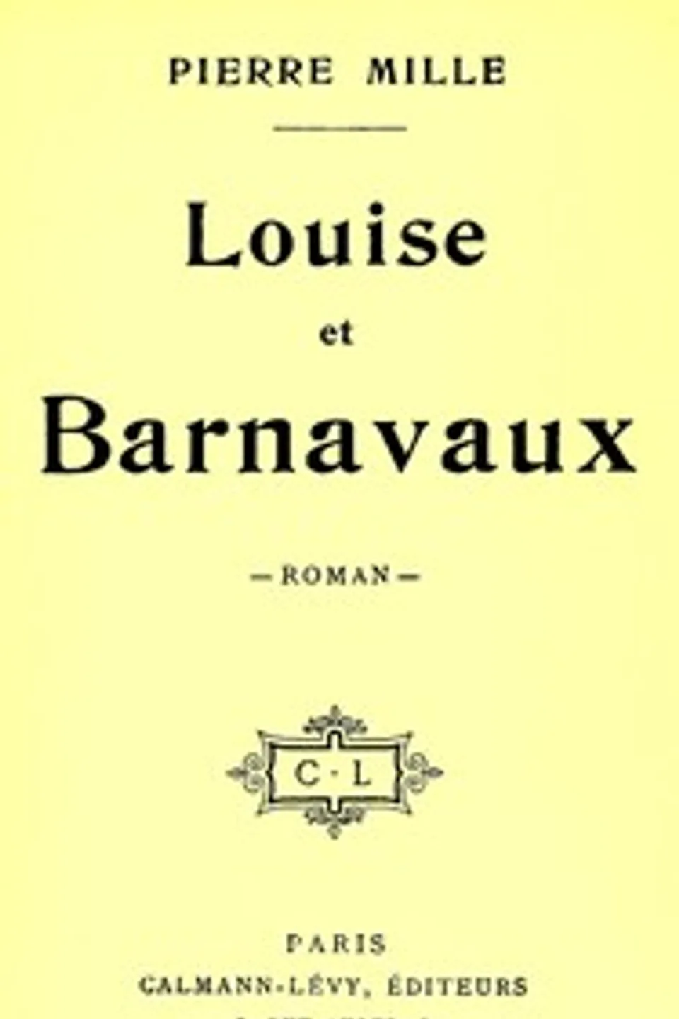 Louise et Barnavaux, Pierre Mille