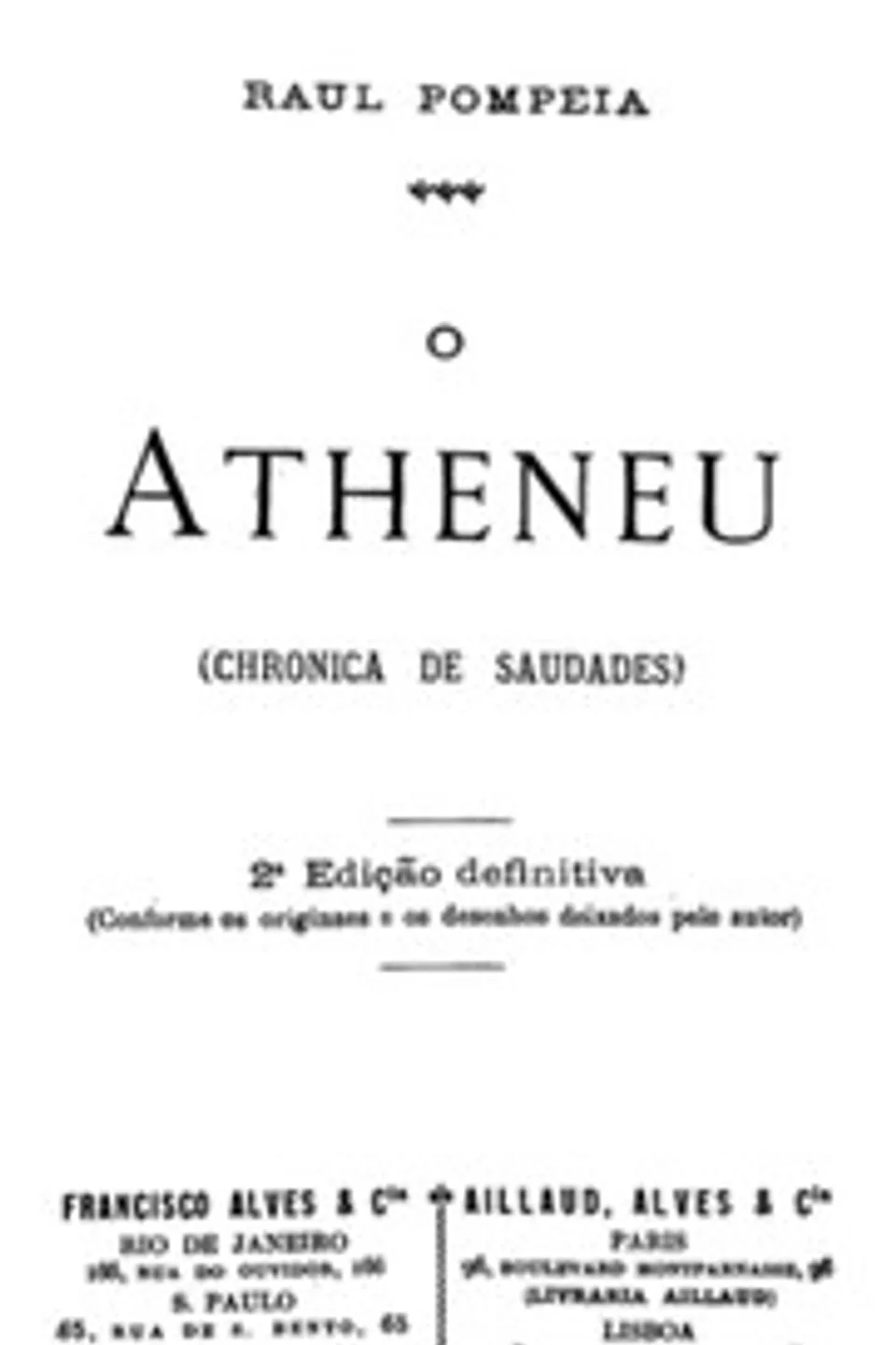 O Atheneu (chronica de saudades), Raul Pompéia