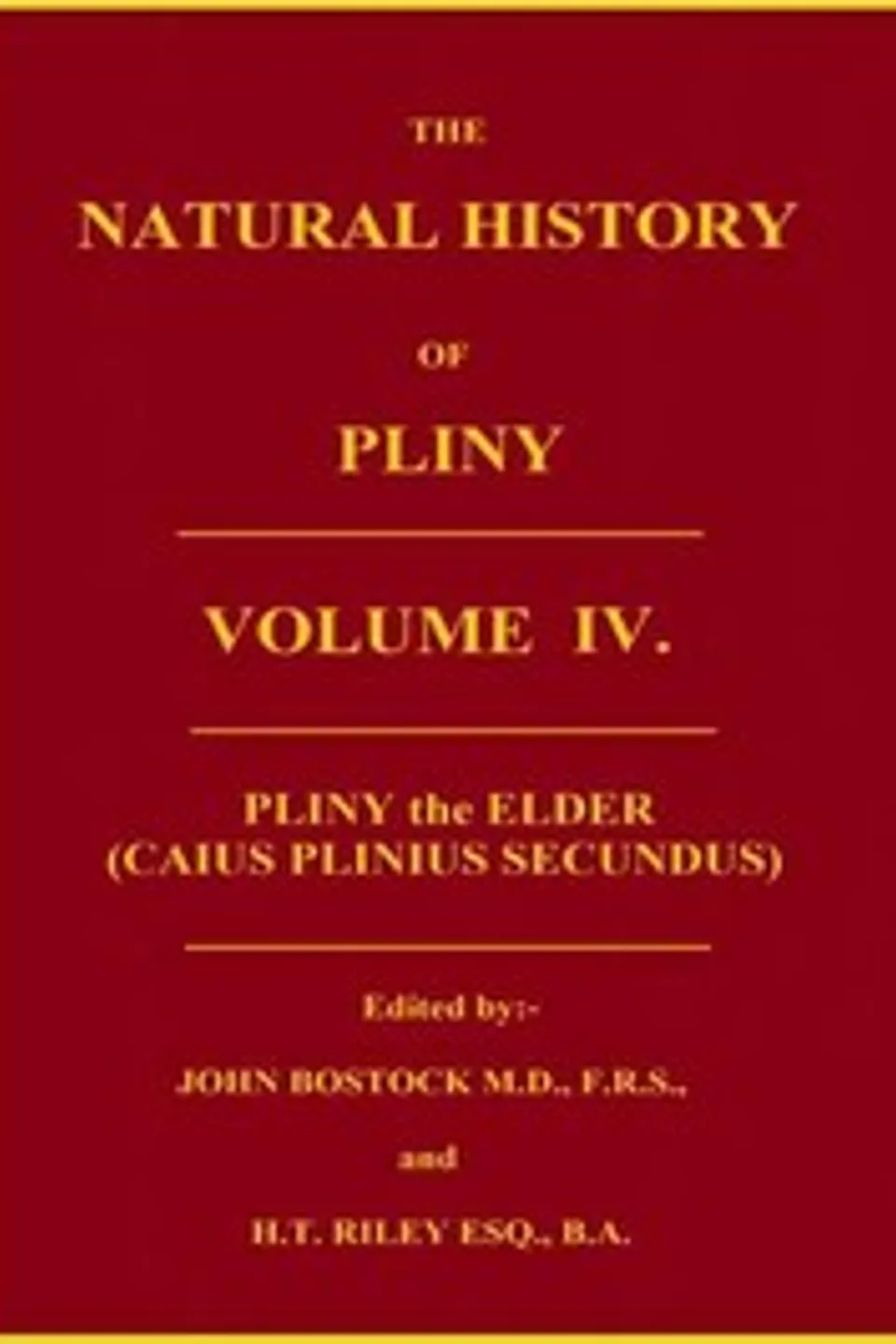 The Natural History of Pliny, Volume 4 (of 6), the Elder Pliny